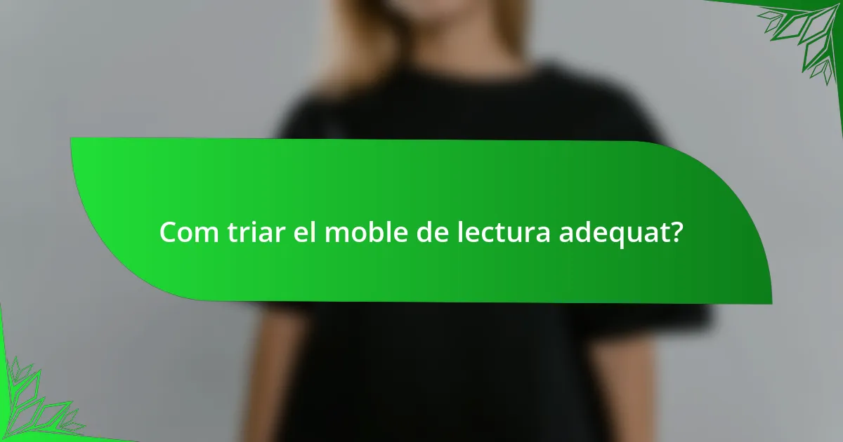 Com triar el moble de lectura adequat?