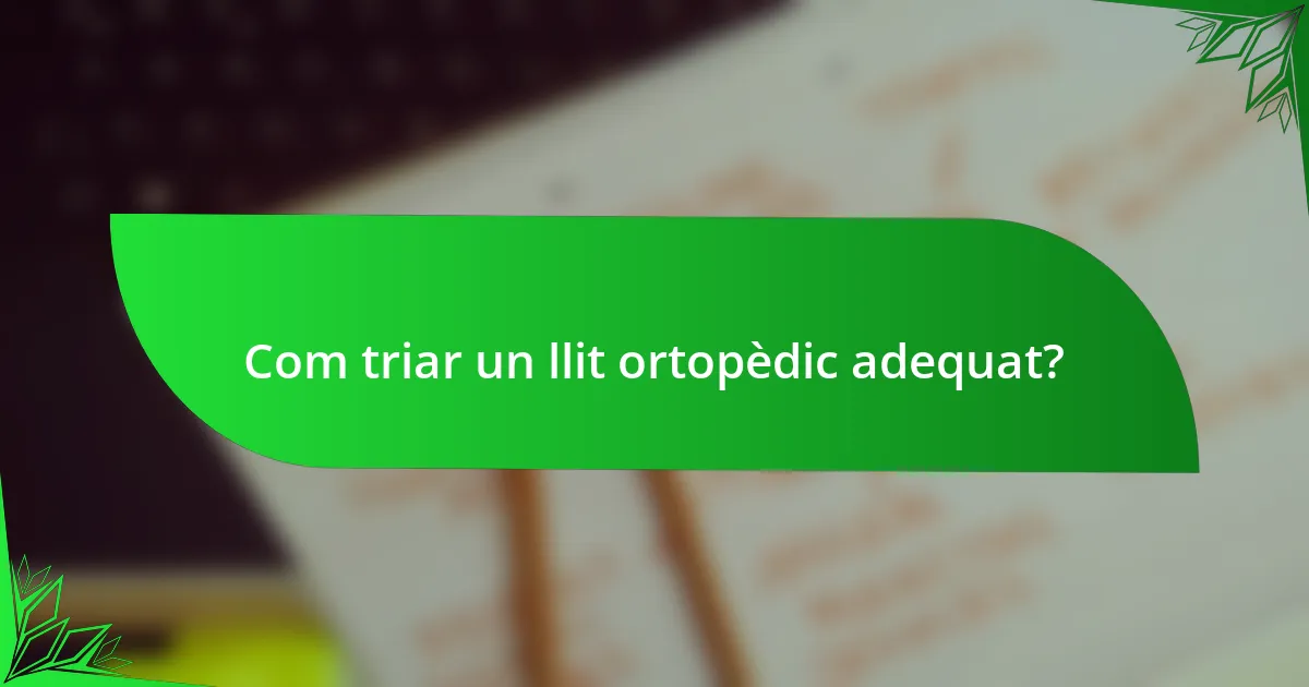 Com triar un llit ortopèdic adequat?