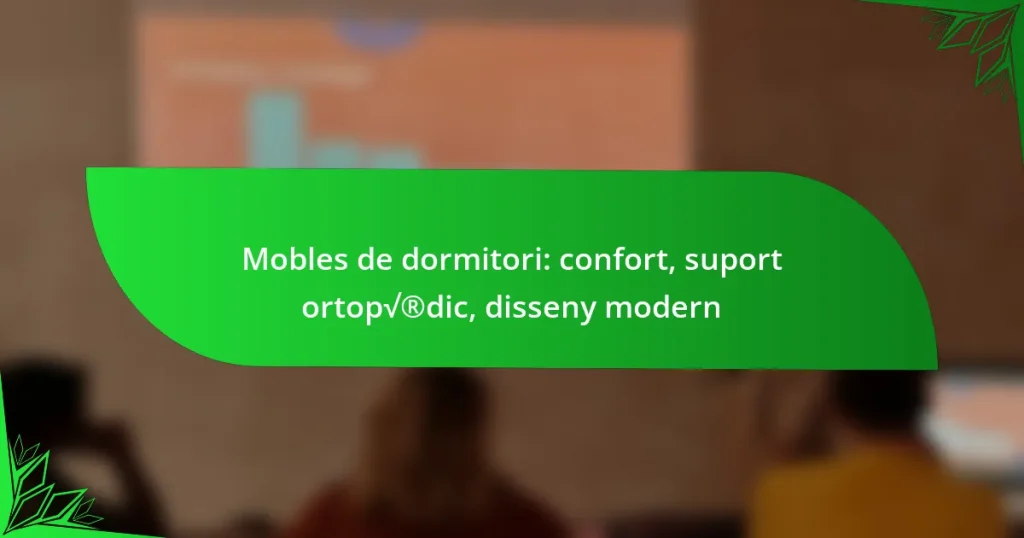Mobles de dormitori: confort, suport ortopèdic, disseny modern