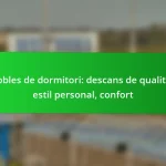 Mobles de dormitori: descans de qualitat, estil personal, confort