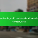 Mobles de jardí: resistència a l’exterior, confort, estil