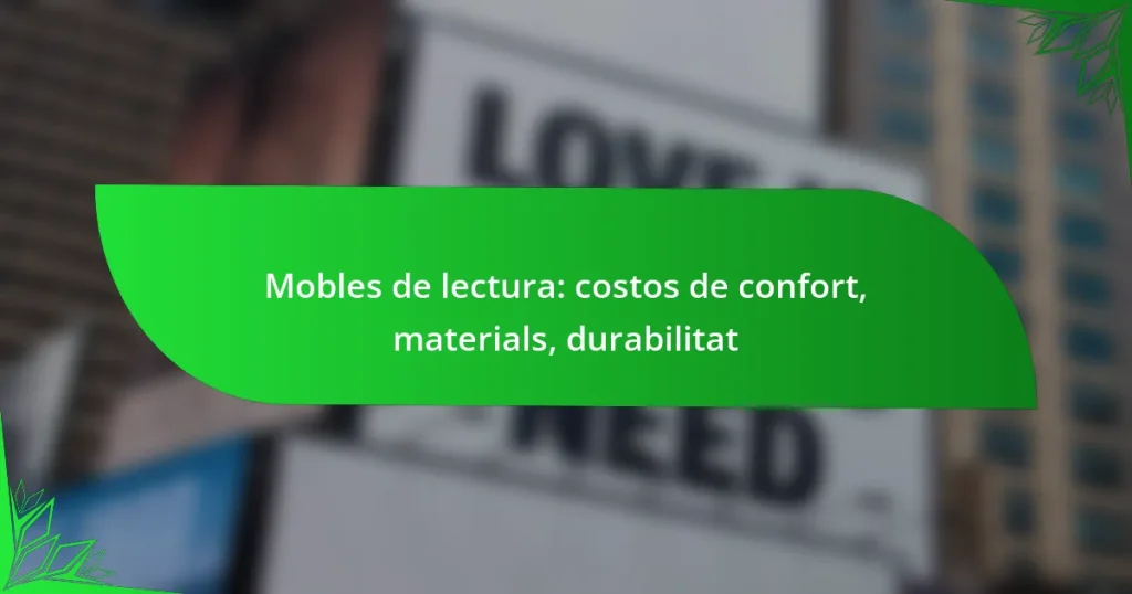 Mobles de lectura: costos de confort, materials, durabilitat