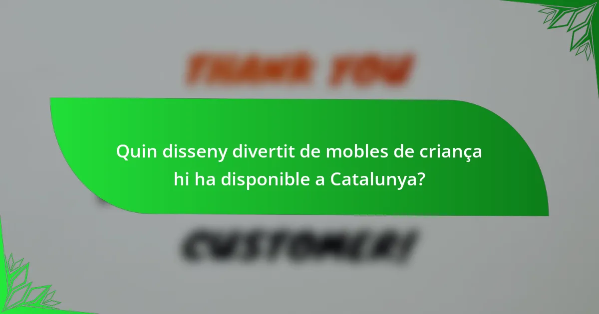 Quin disseny divertit de mobles de criança hi ha disponible a Catalunya?
