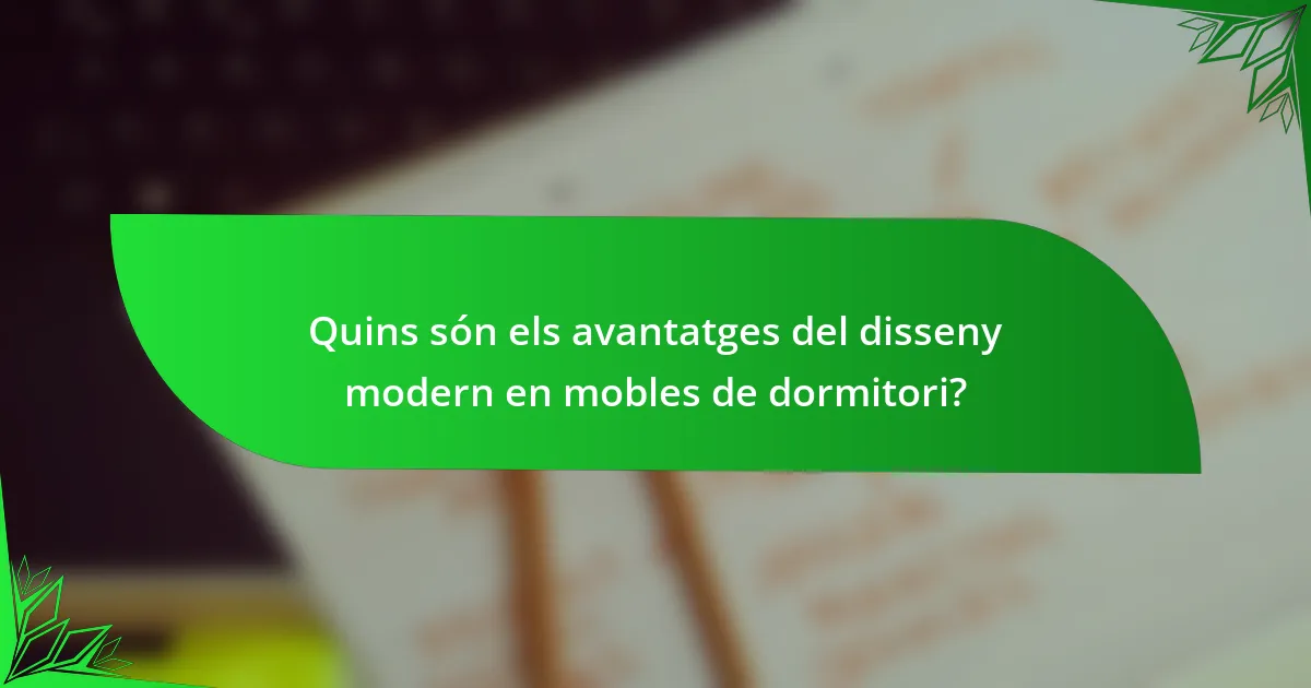 Quins són els avantatges del disseny modern en mobles de dormitori?
